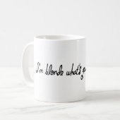 MUG POUR DES BLONDES (Devant gauche)
