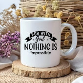 Mug Pour Dieu Rien N'est Impossible Chrétien