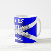 Mug Pour être écossais est cool de sooo (Devant droit)