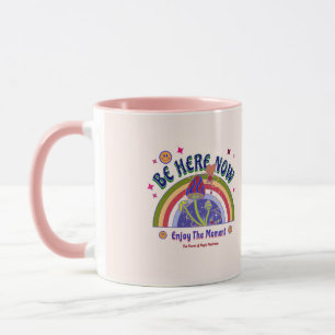 MUG POUR ÊTRE ICI MAINTENANT POUR TOUT LE MONDE