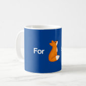 Mug Pour Fox Sake ! (Devant gauche)