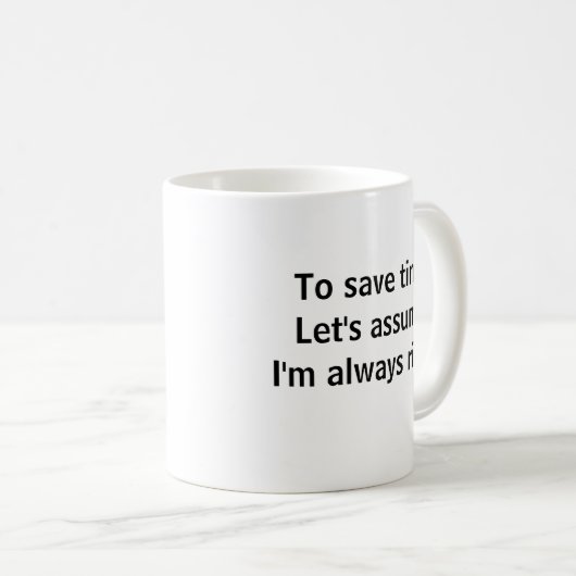 Mug Pour gagner du temps Supposons que j'ai toujours r (Devant droit)