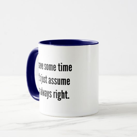 Mug Pour gagner du temps, supposons simplement Coffee (Devant gauche)