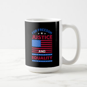 Mug Pour la liberté, la justice et l'égalité