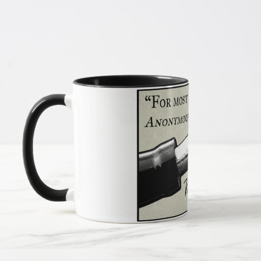 Mug "Pour la majeure partie d'histoire, anonyme était (Gauche)