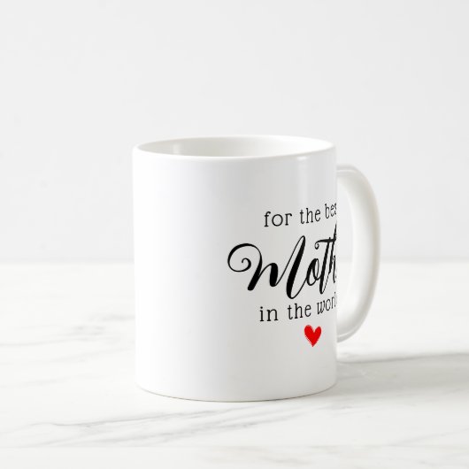 Mug Pour La Meilleure Mère Du Monde Script Moderne (Devant droit)