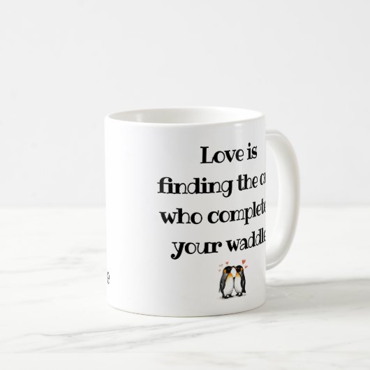 Mug Pour les amoureux, Citation de pingouins, Ajouter (Devant droit)