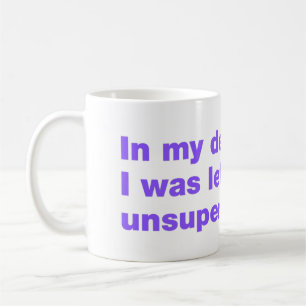 Mug Pour ma défense, j'étais laissé sans surveillance