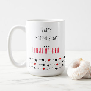 Mug Pour toujours mon ami - Café de la Fête des mères