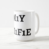 Mug Pour une fois dans ma vie (Devant droit)