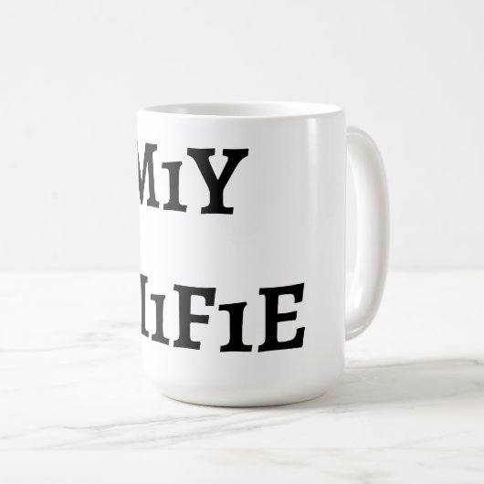 Mug Pour une fois dans ma vie (Devant droit)