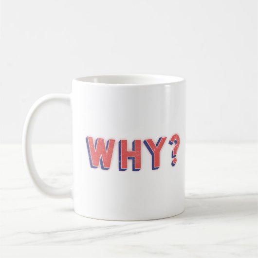 MUG POURQUOI ? (Gauche)