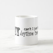 Mug Pourquoi est-ce que je ne peux pas juste avoir (Centre)