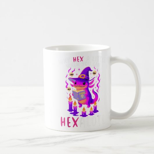Mug Pourquoi Hex Un Peu Quand Vous Pouvez Hexalotl Wit (Droite)