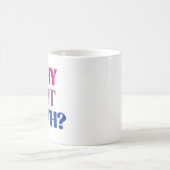 Mug Pourquoi pas les deux? (Centre)
