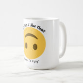 Mug Pourquoi Suis-Je Comme Ça ? | Drôle Devis relatif (Devant droit)