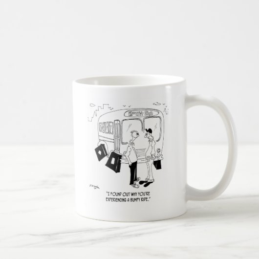 Mug Pourquoi vous avez un trajet cahoteux (Droite)