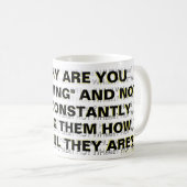 MUG " ? ! ? POURQUOI VOUS "CRIEZ" ET PAS SEULEMENT... (Devant droit)