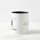Mug POURQUOI VOUS TRANSFORMER EN Musique Classique (Centre)