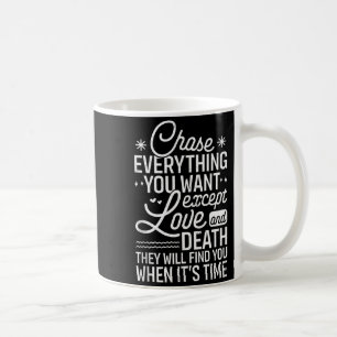 Mug Poursuivez Tout Ce Que Vous Voulez Sauf L'Amour Et