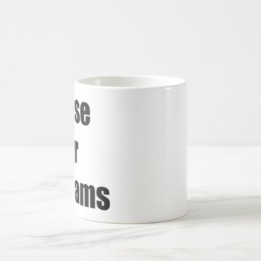 Mug Poursuivez vos rêves (Centre)