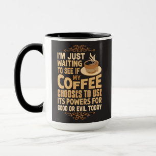 Mug Pouvoirs Drôle De Café Pour Le Bien Ou Le Mal