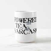 Mug Powered by Tea & Sarcasm (Centre)