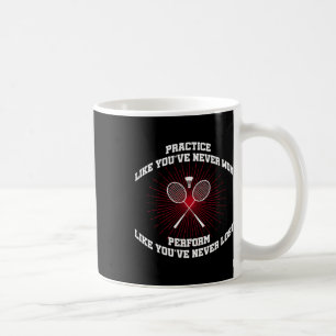 Mug Pratique Comme Vous N'Avez Jamais Gagné Badminton 