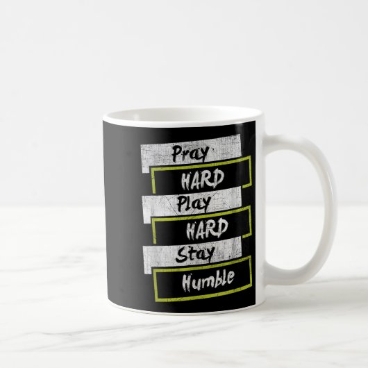 Mug Pray Hard Play Hard Stay Humble Motivational  (Droite)