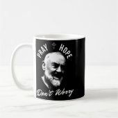 Mug Pray Hope And Don't Worry Saint Padre O  (Gauche)
