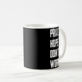Mug Pray Hope Dont Worry Christianity Prayer  (Devant droit)