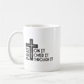 Mug Pray On It Pray Over It Pray Through It Christian (Gauche)