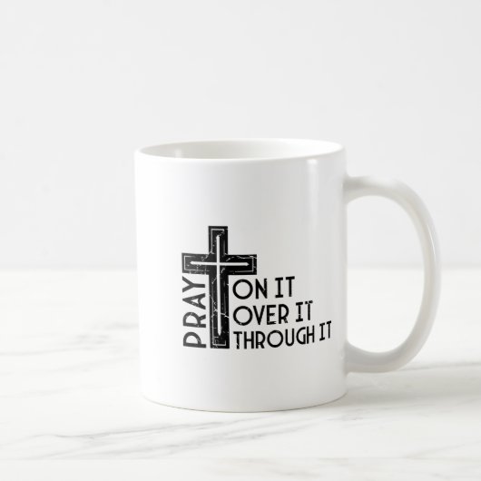 Mug Pray On It Pray Over It Pray Through It Christian (Droite)
