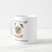 Mug Pré café Pugnacious Attitude avec Carlin (Devant gauche)