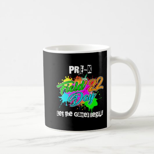 Mug Pre-K Field Day 2022 Let The Games Begin for Teach (Droite)