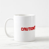 Mug Précaution ! ! ! Je suis un Hottie ! (Gauche)