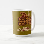 Mug Premier café puis diamants (Devant droit)