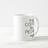 Mug Premier café puis les gens (Devant droit)