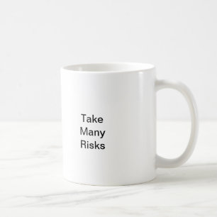 Mug Prendre de nombreux risques