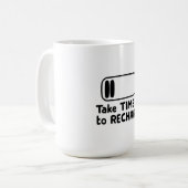 Mug Prendre le temps de se recharger - Autosoins (Devant gauche)