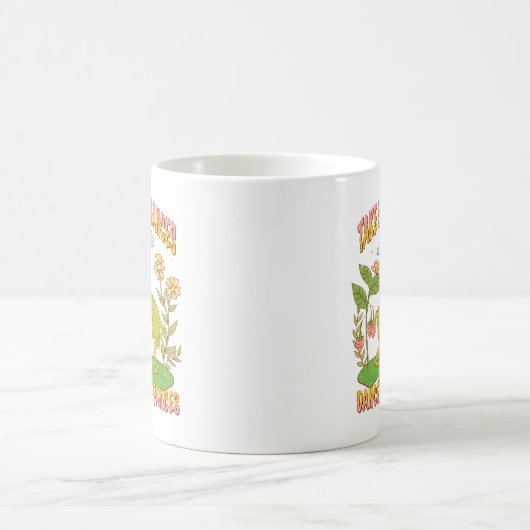 Mug Prends Plus De Chances, Danse Plus De Danse (Centre)