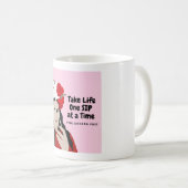Mug Prenez la vie un Sip à la fois (Devant droit)