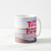 Mug Prenez le temps de la plage (Devant droit)