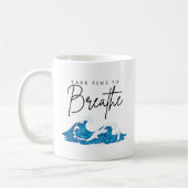 Mug Prenez le temps de respirer (Gauche)