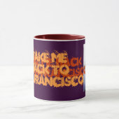 Mug Prenez-moi Backto San Francisco (Centre)