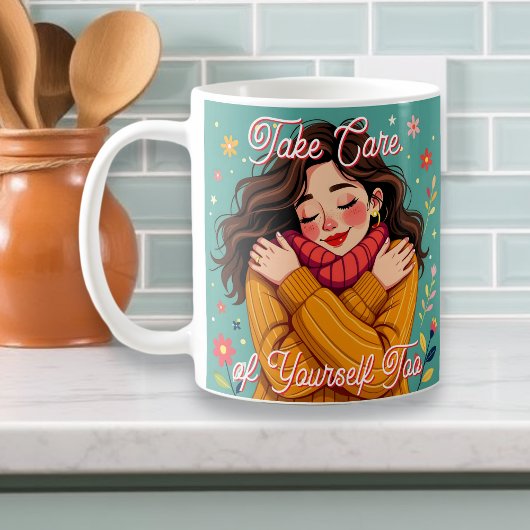 Mug Prenez soin de vous aussi | Amour personnel