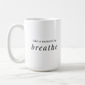 Mug Prenez un moment pour respirer - simple typographi (Gauche)