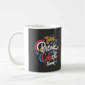 MUG PRENEZ UNE PAUSE C'EST L'HEURE DU CAFÉ  (Gauche)