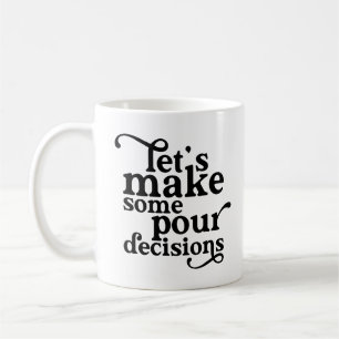 Mug Prenons des décisions pour
