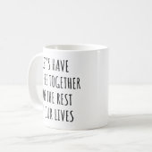 Mug Prenons un café ensemble pour le reste de nos vies (Devant gauche)
